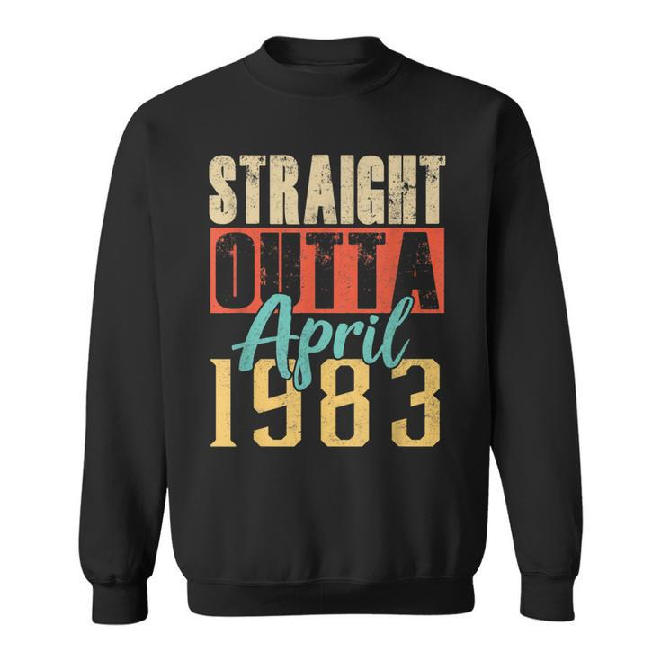 Straight Outta April 1983 37Th Awesome Birthday Gifts  Sweatshirt