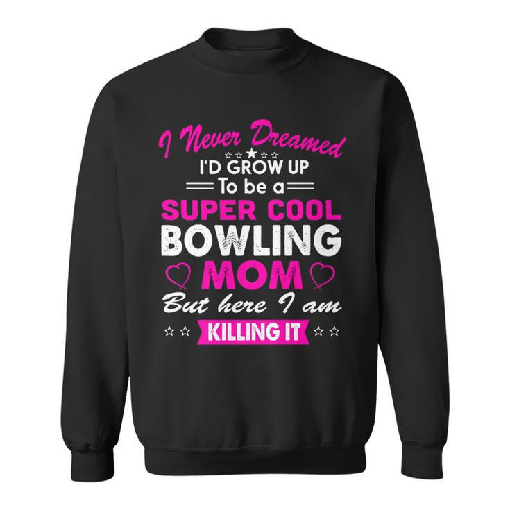 Super Cool Bowling Mom Womens Sports Men Women Sweatshirt Graphic Print Unisex