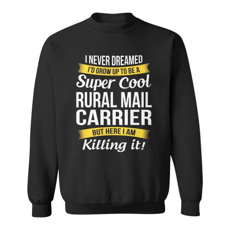 Super Cool Rural Mail Carrier T-Shirt Funny Gift Men Women Sweatshirt Graphic Print Unisex