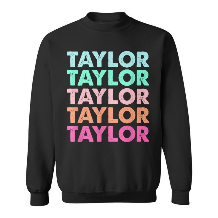 Swiftie Merch Funny Modern Repeated Text First Name Taylor  Sweatshirt