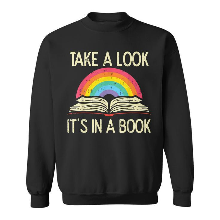 Take A Look Its In A Book Vintage Reading Bookworm Librarian  Sweatshirt