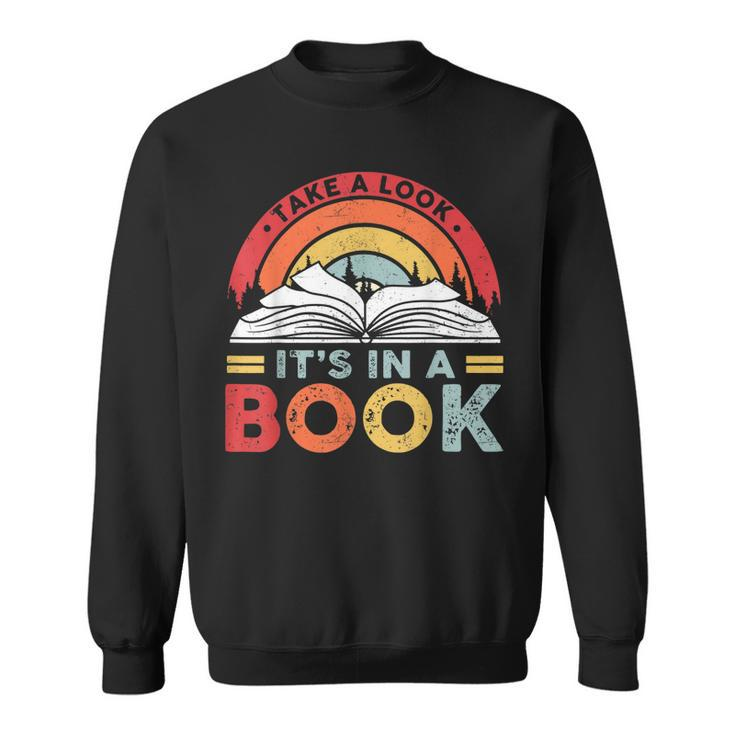 Take A Look Its In A Book Vintage Reading Bookworm Librarian  Sweatshirt