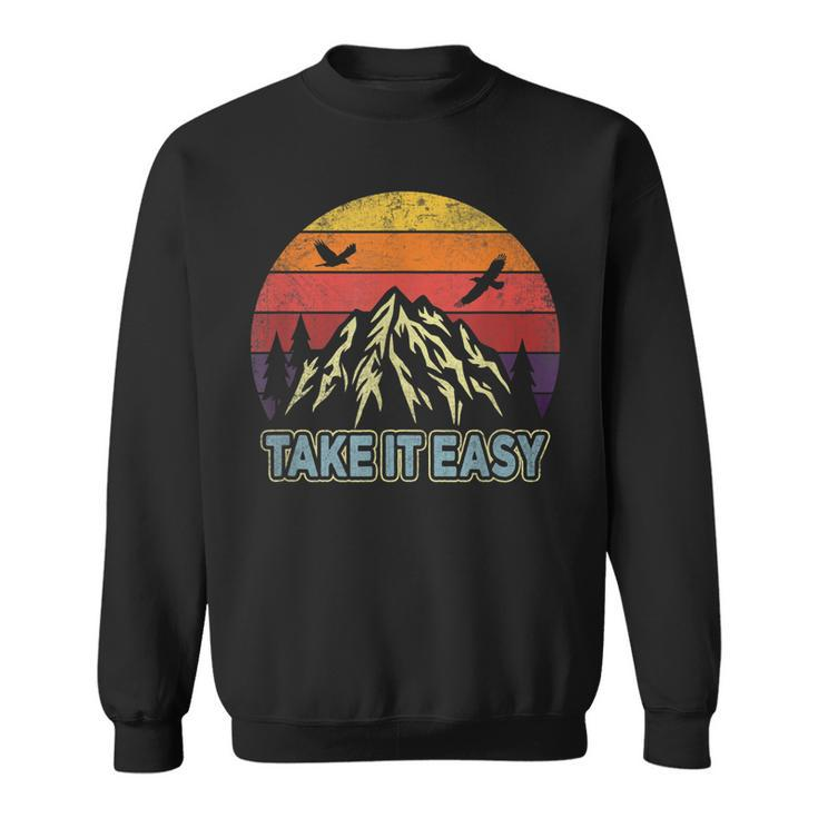 Take It Easy Retro Outdoors And Camping  Sweatshirt