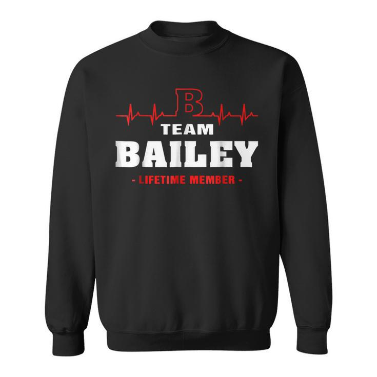 Team Bailey Lifetime Member Surname Last Name Sweatshirt