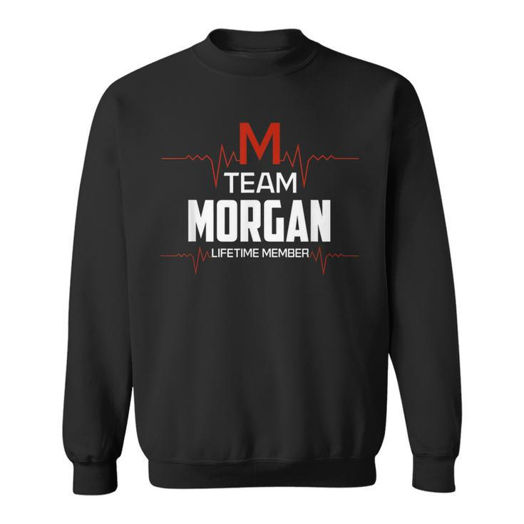 Team Morgan Lifetime Member  Surname Last Name Sweatshirt