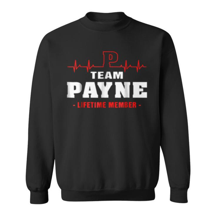 Team Payne Lifetime Member  Surname Last Name Sweatshirt