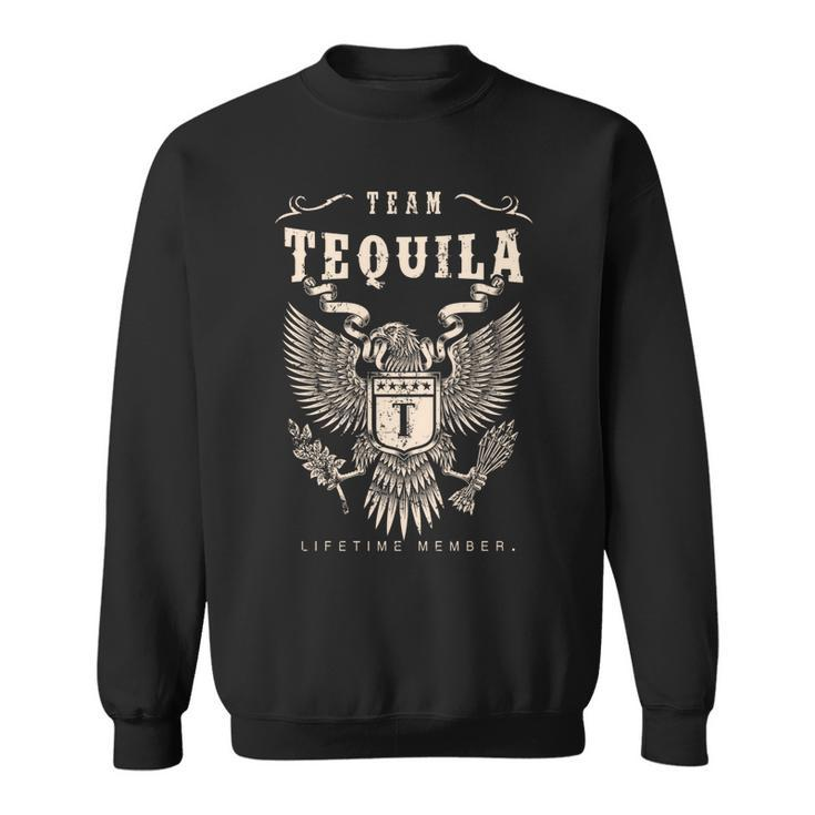 Team Tequila Lifetime Member  Sweatshirt