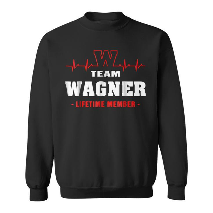 Team Wagner Lifetime Member  Surname Last Name Sweatshirt