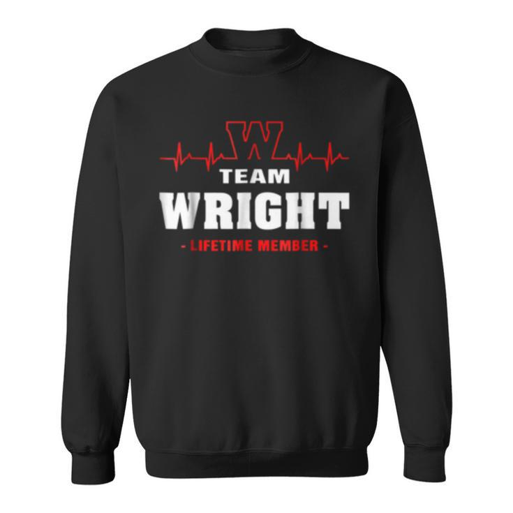 Team Wright Lifetime Member  Name Surname Last Name Sweatshirt