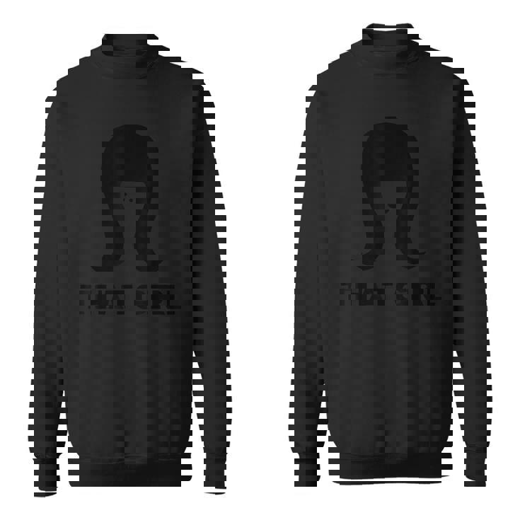 That Girl Sweatshirt