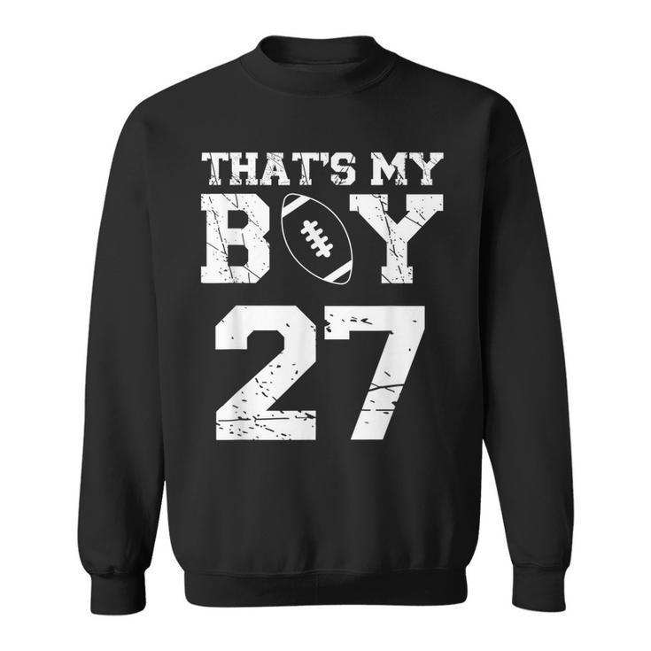 Thats My Boy Football 27 Jersey Number Mom Dad Vintage  Sweatshirt
