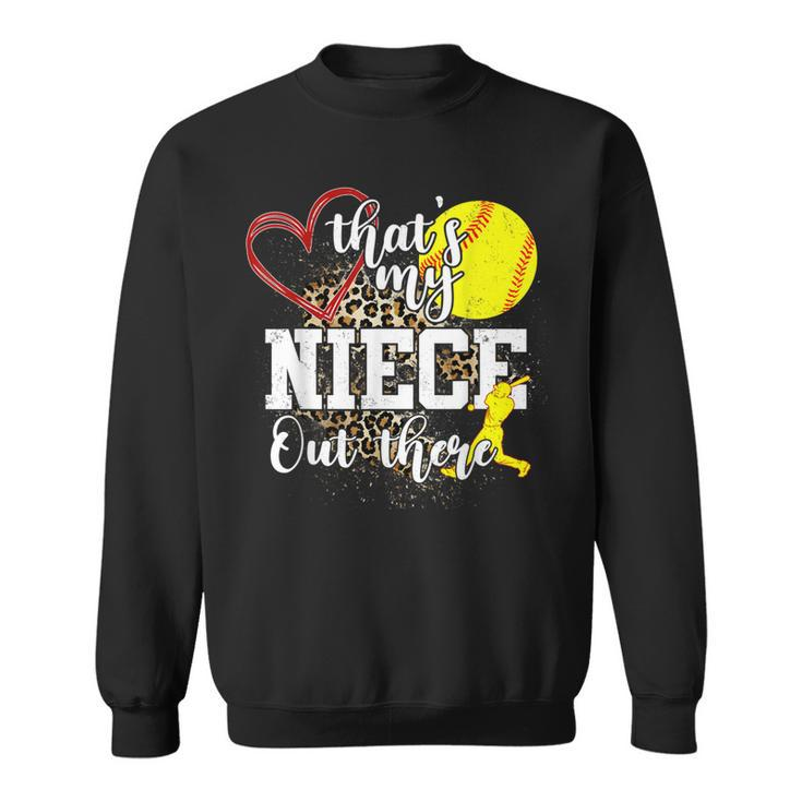 Thats My Niece Out There Softball Auntie Uncle  Sweatshirt