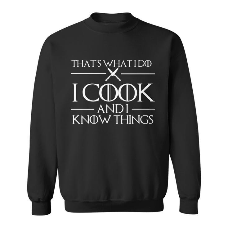 Thats What I Do I Cook And I Know Things T Shirt Men Women Sweatshirt Graphic Print Unisex