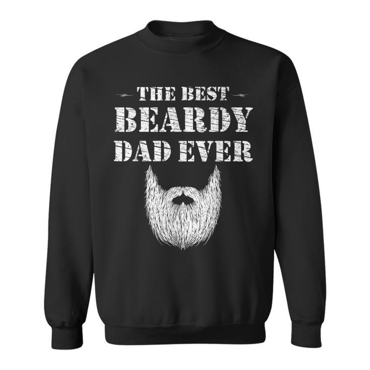 The Best Beardy Dad Ever Funny Birthday Gift For A Daddy Gift For Mens Sweatshirt