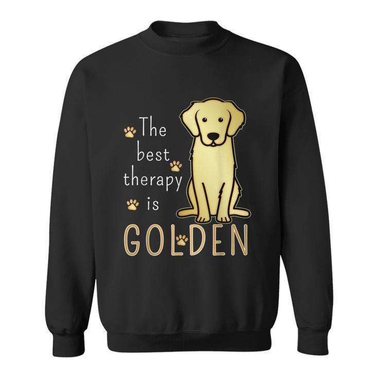 The Best Therapy Is Golden Retriever Dog Sweatshirt