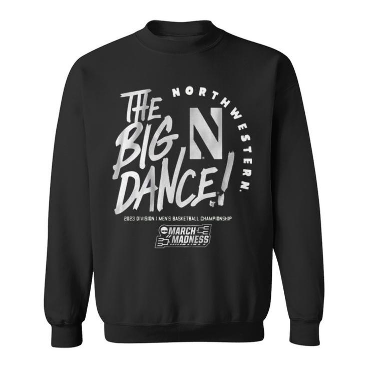The Big Dance March Madness 2023 North Western Men’S Basketball Sweatshirt
