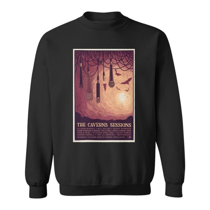 The Caverns Sessions Tennessee 2023 March 24 26 Grundy Co Poster Sweatshirt