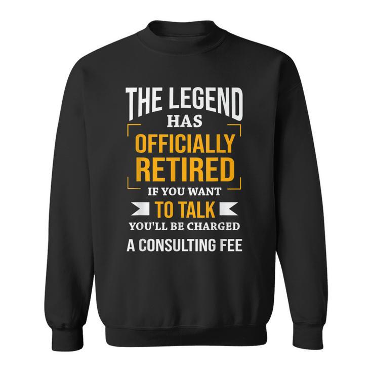 The Legend Has Officially Retired Funny Retirement Sweatshirt