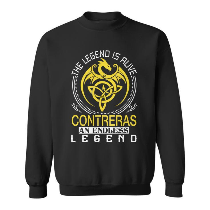 The Legend Is Alive Contreras Family Name  Sweatshirt
