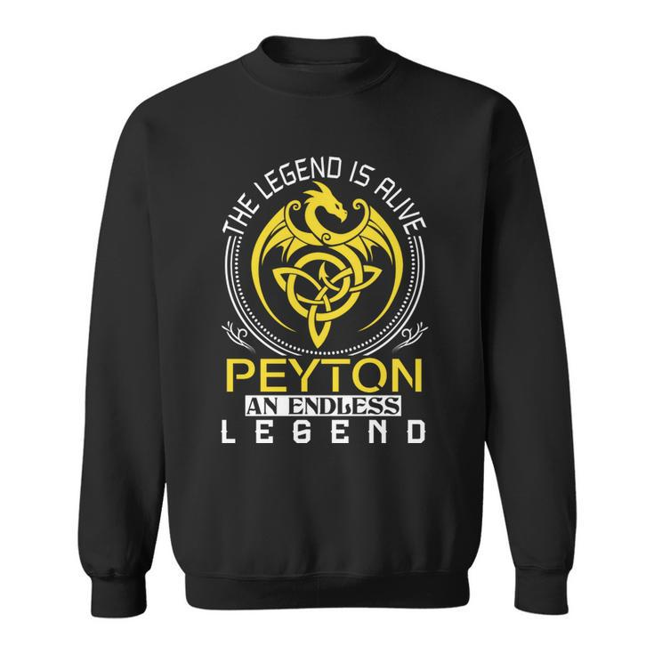 The Legend Is Alive Peyton Family Name  Sweatshirt