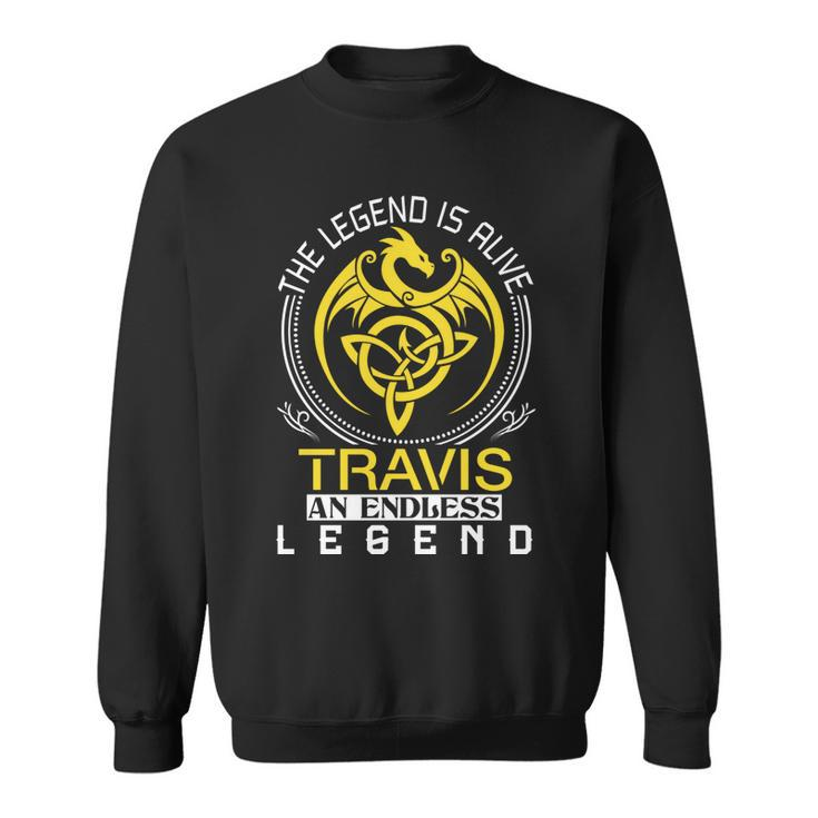 The Legend Is Alive Travis Family Name  Sweatshirt