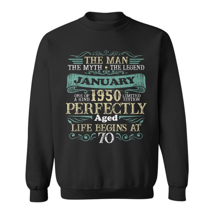 The Man Myth Legend January 1950 70Th Years Old Birthday Sweatshirt