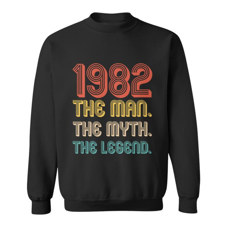 The Man The Myth The Legend 1982 40Th Birthday Sweatshirt