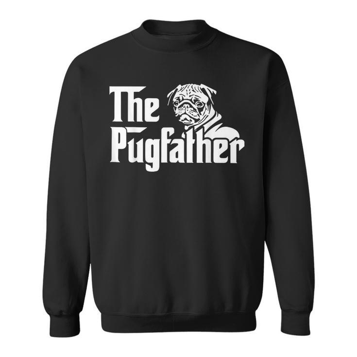 The Pugfather Pug Dad Fathers Day Gift Pug Lovers Sweatshirt