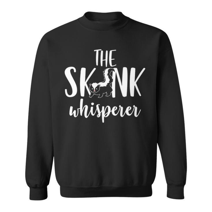 The Skunk Whisperer Funny  For Skunk Lovers Mm Sweatshirt