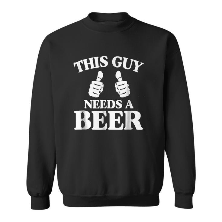 This Guy Needs A Beer T-Shirt – Custom Gifts