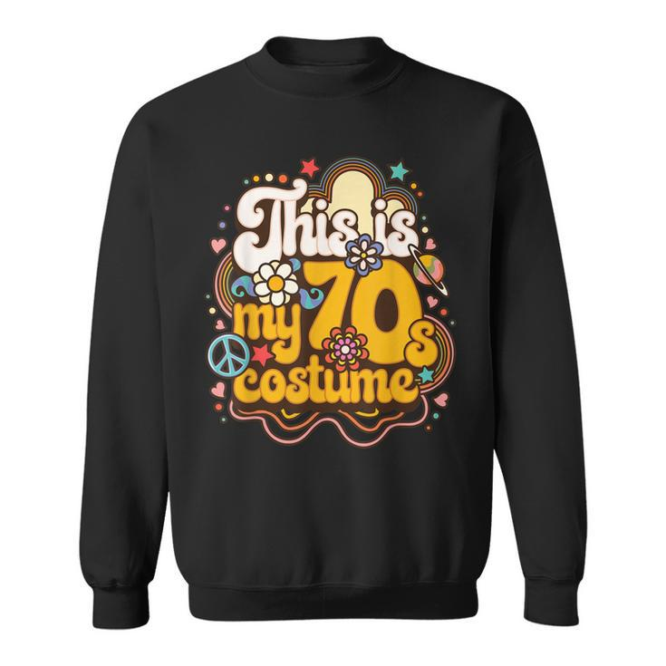 This Is My 70S Costume Theme Party Hippie Retro Friends  Sweatshirt