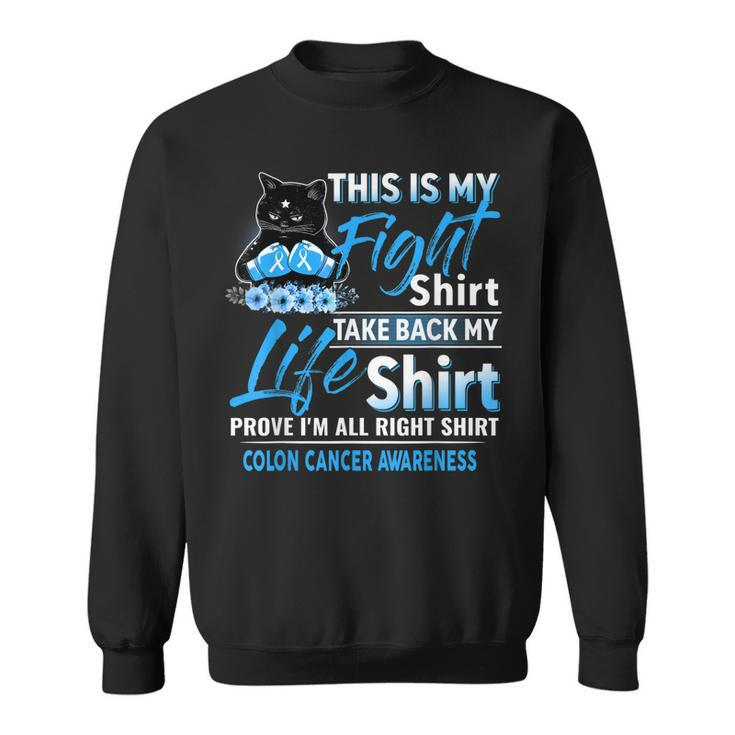 This Is My Fight Colon Cancer Awareness Month  Sweatshirt