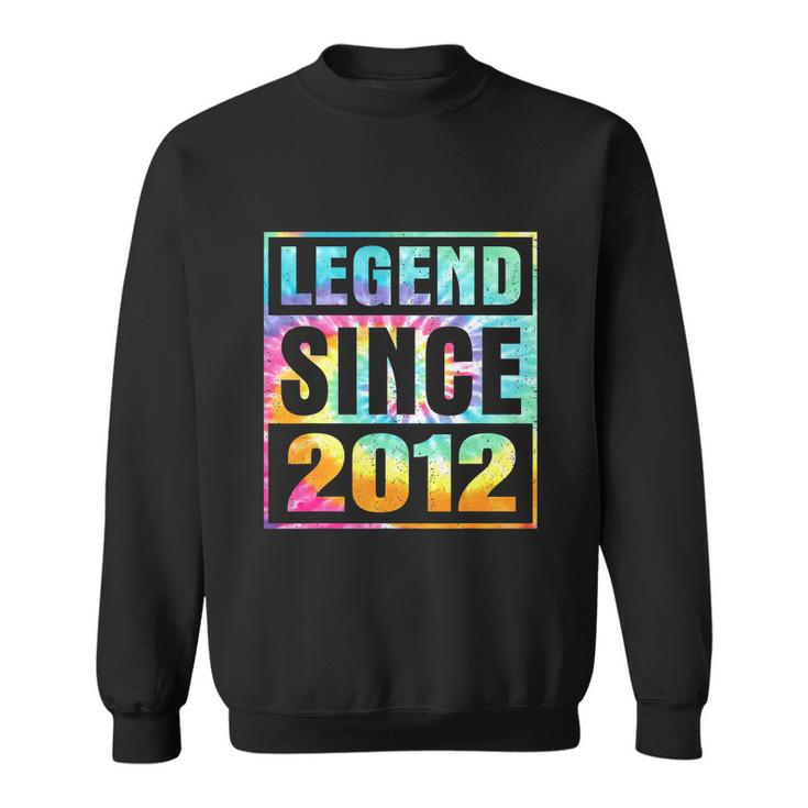 Tie Dye Legend Since 2012 10 Years Old Funny 10Th Birthday Sweatshirt