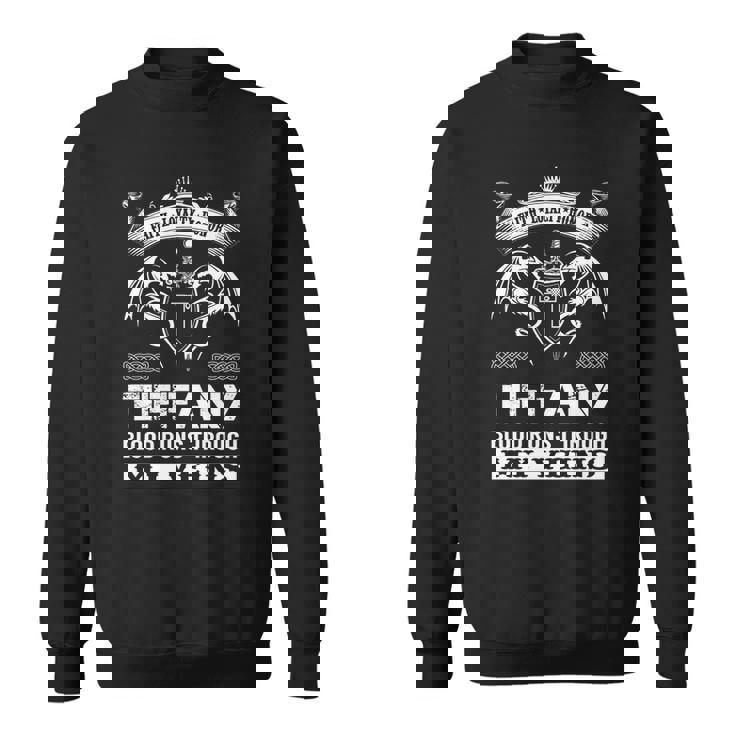 Tiffany Blood Runs Through My Veins Sweatshirt