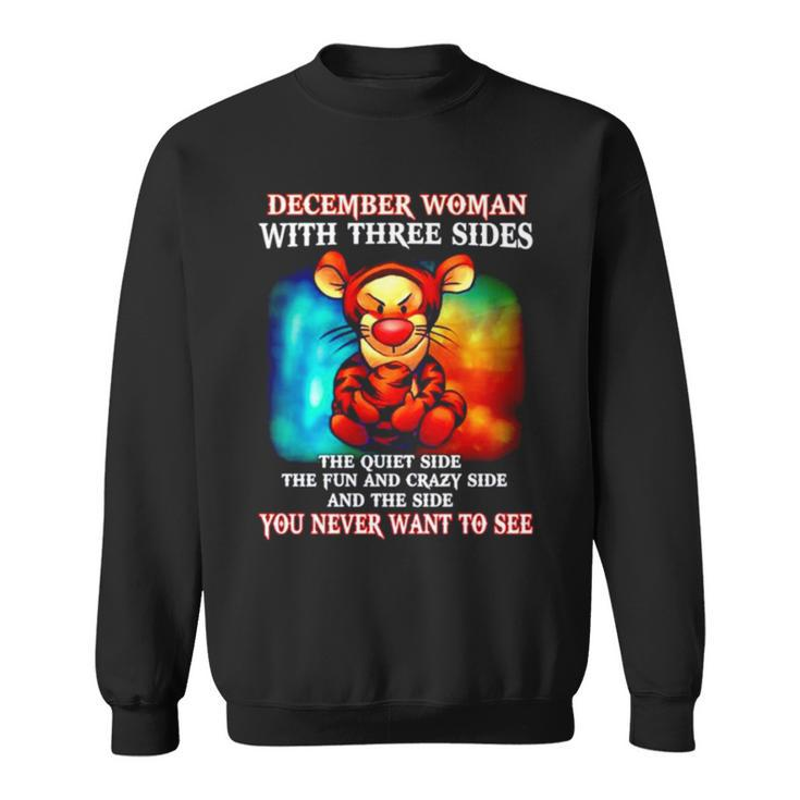 Tiger December Woman With Three Sides You Never Want To See Sweatshirt