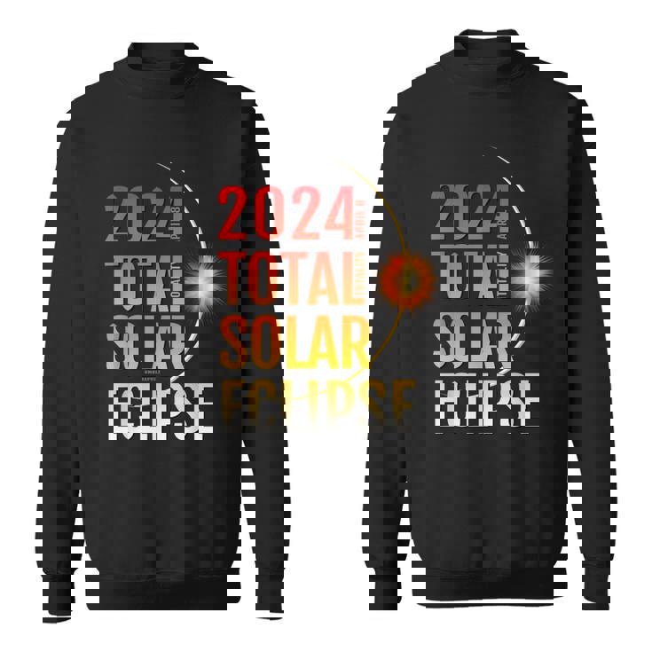 Total Solar Eclipse Totality April 8 2024 11 Sweatshirt
