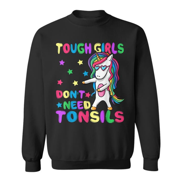 Tough Girls Dont Need Tonsil Removal Surgery Recovery Gift  Sweatshirt
