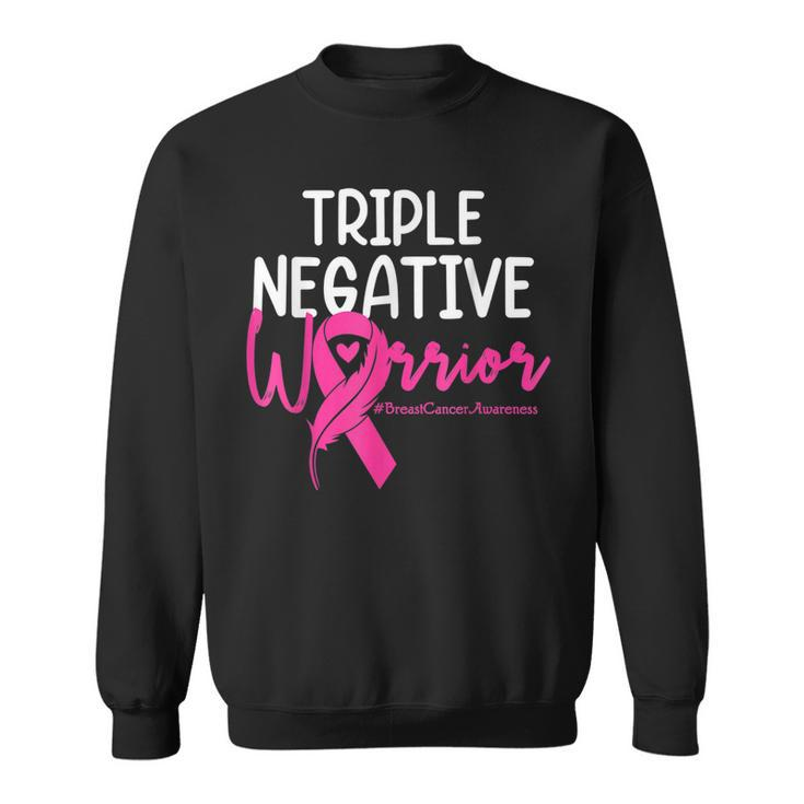 Triple Negative Warrior Pink Ribbon Breast Cancer Awareness  Sweatshirt