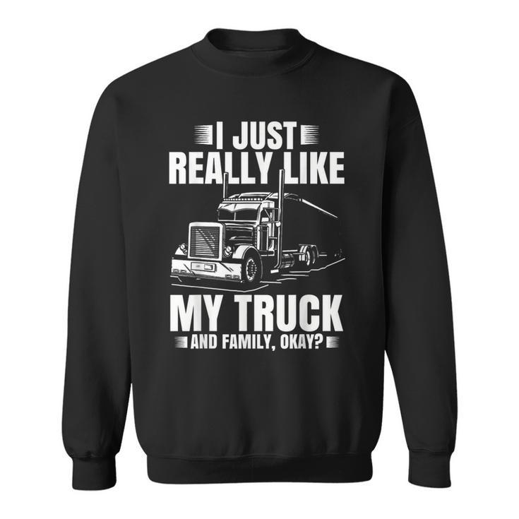 Truck Driver Design For Men Semi-Trailer Truckin Dad Big Rig  Sweatshirt
