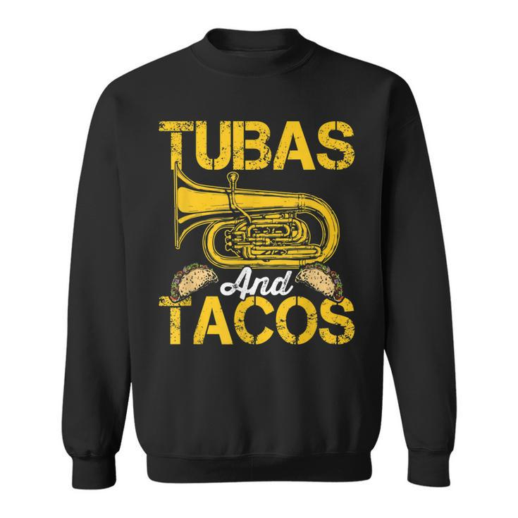 Tubas Tacos Expert Tuba Player Musician Music Playing Lover  Sweatshirt