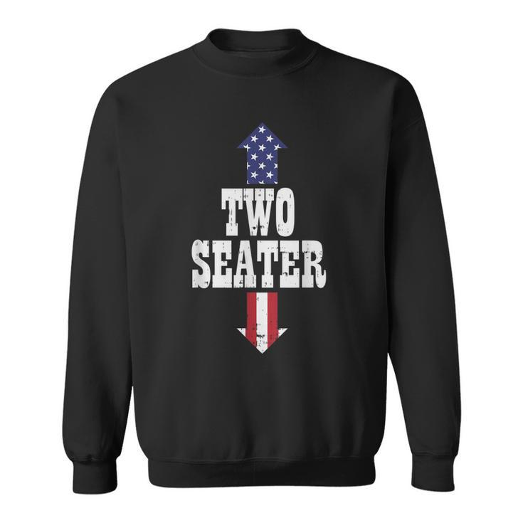 Two Seater Funny Usa 4Th Of July Party Naughty Adult Gift  Sweatshirt