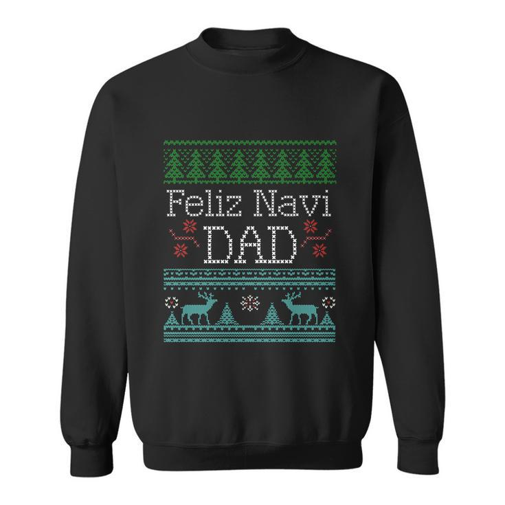 Ugly Christmas Dad Shirt Feliz Navi Dad Sweatshirt