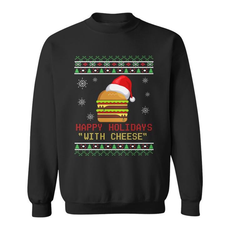 Ugly Christmas Sweater Burger Happy Holidays With Cheese V13 Sweatshirt