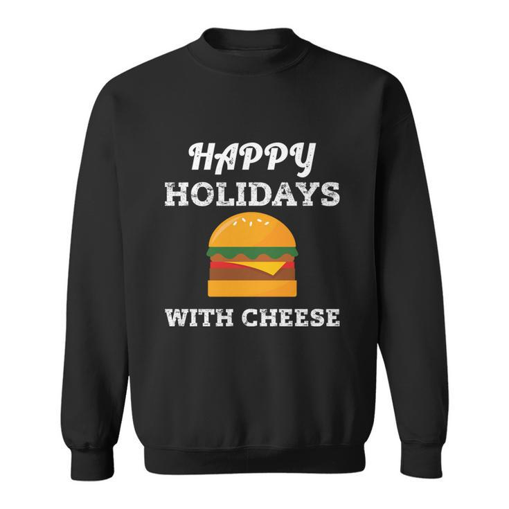 Ugly Christmas Sweater Burger Happy Holidays With Cheese V4 Sweatshirt