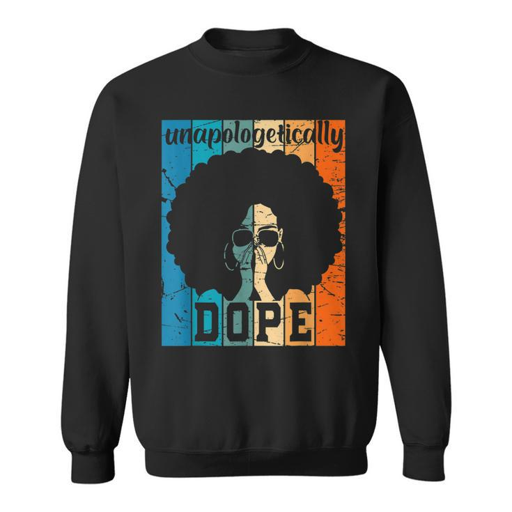 Unapologetically Dope Black History Month African American  V8 Sweatshirt