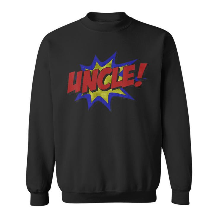 Uncle Comic Book Gift For Mens Sweatshirt
