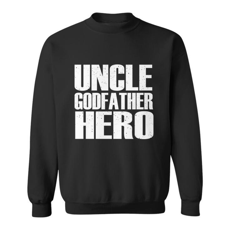Uncle Hero Sweatshirt