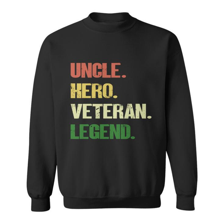 Uncle Hero Veteran Legend Gift Sweatshirt