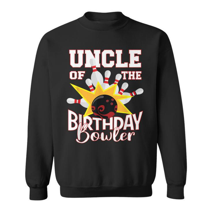 Uncle Of The Birthday Bowler Kid Bowling Party Sweatshirt