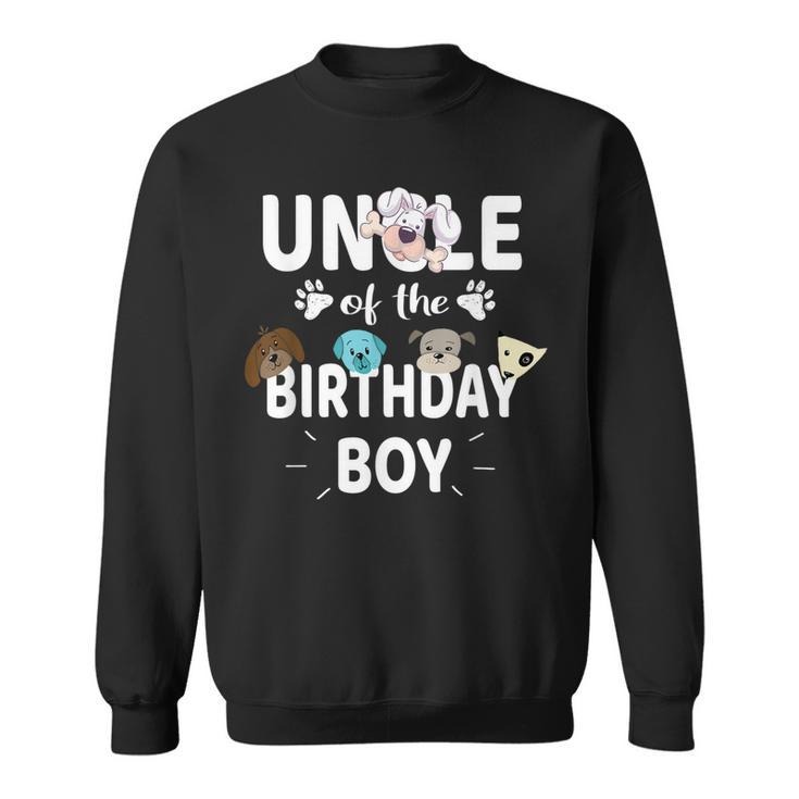Uncle Of The Birthday Boy Dog Lover Party Puppy Theme Sweatshirt